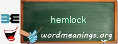 WordMeaning blackboard for hemlock